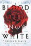 Blood Red Snow White