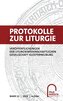 Protokolle zur Liturgie. Veröffentlichungen der Liturgiewissenschaftlichen... / Protokolle zur Liturgie