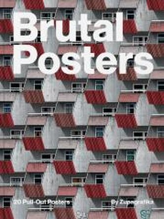Brutal Posters. 20 Brutalist Pull-Out Posters