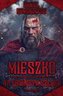 Mieszko. Na krwawym szlaku