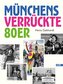Münchens verrückte 80er