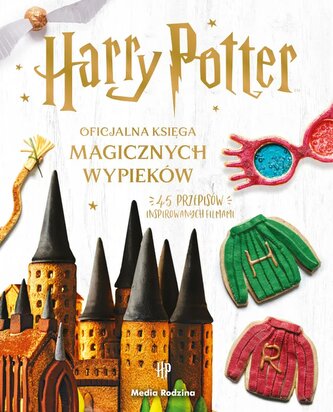 Harry Potter. Oficjalna księga magicznych wypieków
