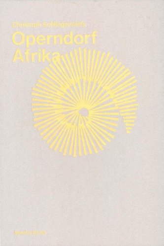 Christoph Schlingensiefs Operndorf Afrika