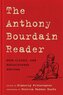 The Anthony Bourdain Reader