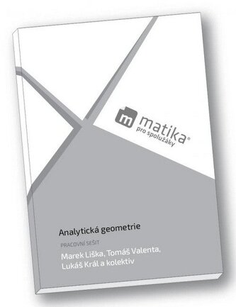 Matika pro spolužáky: Analytická geometrie (pracovní sešit)