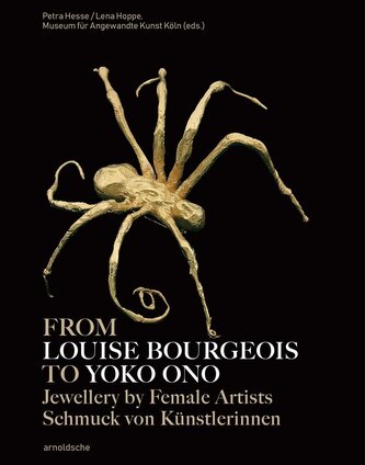 Von Louise Bourgeois bis Yoko Ono / From Louise Bourgeois to Yoko Ono