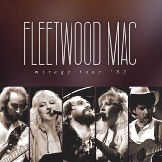 Fleetwood Mac:  Mirage Tour ´82