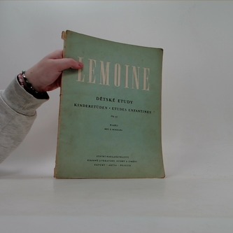 Lemoine  / Dětské etudy /Op.37/piano