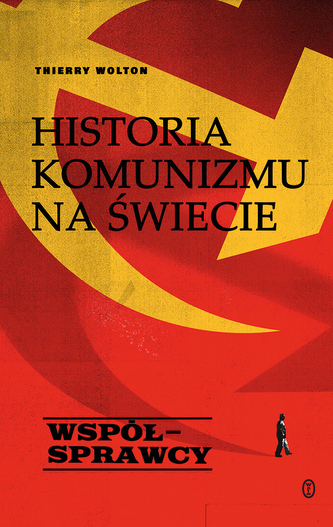 Współsprawcy. Historia komunizmu na świecie. Tom 3