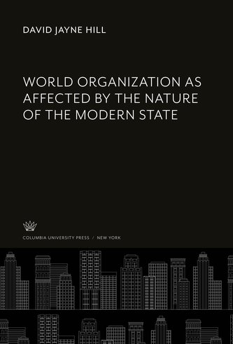 World Organization as Affected by the Nature of the Modern State
