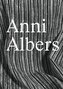 Anni Albers: Constructing Textiles