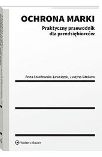 Ochrona marki Praktyczny przewodnik dla przedsiębiorców