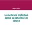 La meilleure protection contre la pandémie de corona