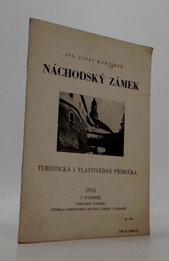 Náchodský zámek: turistická i vlastivědná příručka