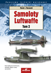 Samoloty Luftwaffe. Panorama techniki wojskowej. Tom 2