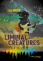 Liminal Creatures
