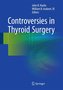 Controversies in Thyroid Surgery