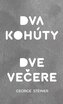 Dva kohúty. Dve večere