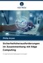 Sicherheitsherausforderungen im Zusammenhang mit Edge Computing