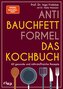 Anti-Bauchfett-Formel - Das Kochbuch