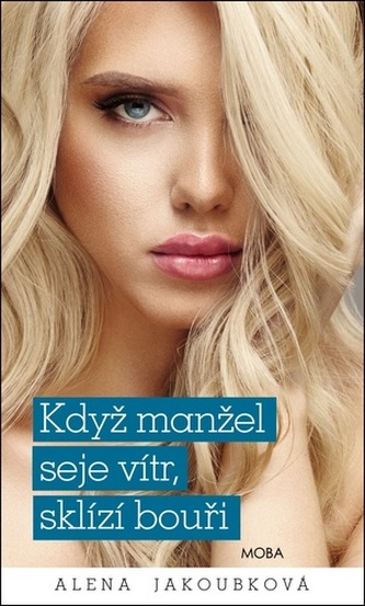 Když manžel seje vítr, sklízí bouři