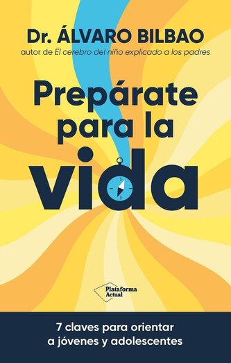 Prepárate para la vida: 7 claves para orientar a jóvenes y adolescentes