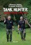 Tank Hunter czyli jak wykopać sobie czołg