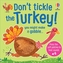 Dont Tickle the Turkey!
