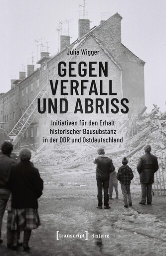 Gegen Verfall und Abriss