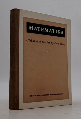 Matematika: učební text pro průmyslové školy, III. díl