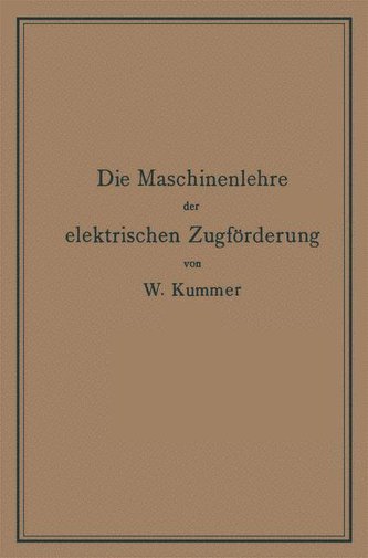 Die Maschinenlehre der elektrischen Zugförderung