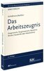Das Arbeitszeugnis