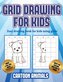 Easy drawing book for kids using grids (Learn to draw cartoon animals): This book teaches kids how to draw cartoon animals using