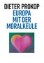 Europa mit der Moralkeule