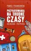 Przygotowania na trudne czasy Niezbędnik preppersa