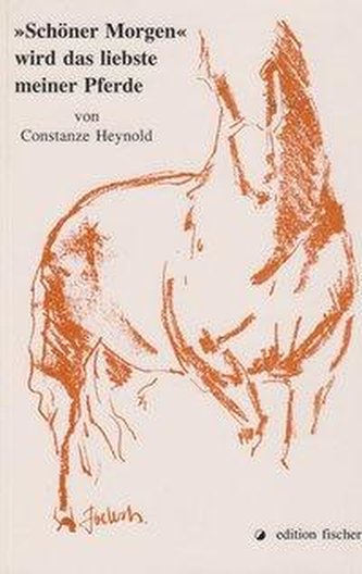 Schöner Morgen wird das liebste meiner Pferde