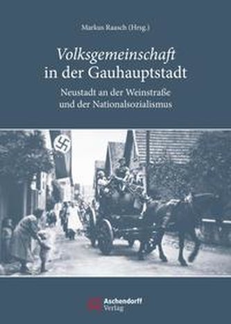 Volksgemeinschaft in der Gauhauptstadt
