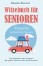 Witzebuch für Senioren