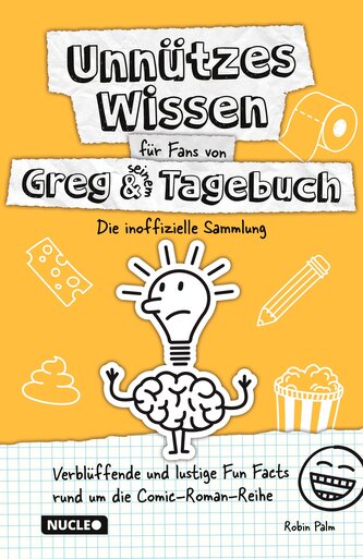 Unnützes Wissen für Fans von Greg & seinem Tagebuch - Die inoffizielle Sammlung