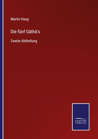 Die fünf Gâthâ's