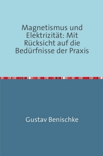 Magnetismus und Elektrizität