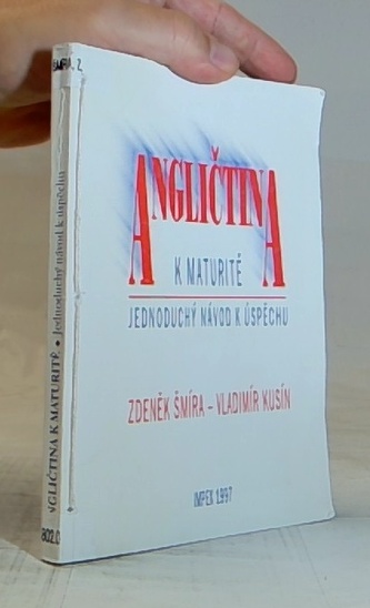 Angličtina k maturitě - Jednoduchý návod k úspěchu