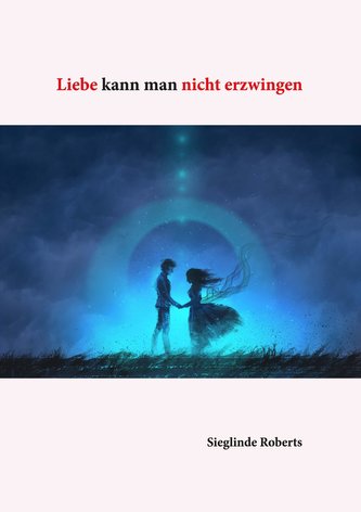 Liebe kann man nicht erzwingen