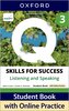 Q: Skills for Success Fourth Edition Level 3 Listening and Speaking Student Book with Online Practice