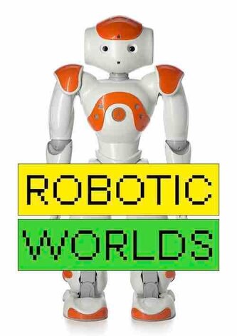 Robotic Worlds