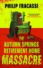 The Autumn Springs Retirement Home Massacre