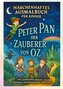 Peter Pan & Der Zauberer von Oz - Ein magisches Malbuch