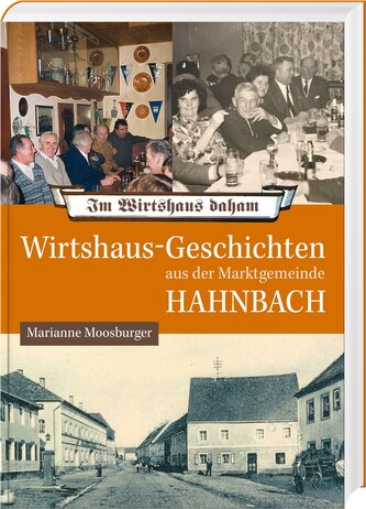 Wirtshaus-Geschichten aus der Marktgemeinde Hahnbach