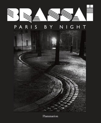 Brassai. Paris by Night