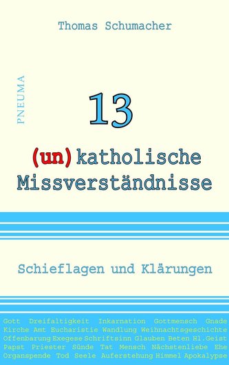13 (un)katholische Missverständnisse